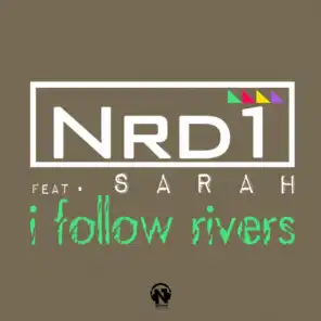 I Follow Rivers (Original) [feat. Sarah]