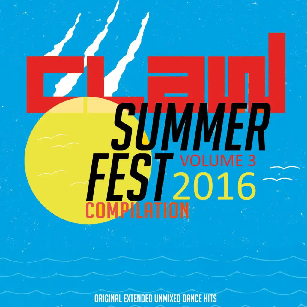 Claw Summer Fest Compilation 2016 Vol. 3 (Extended Unmixed Dance Hits)