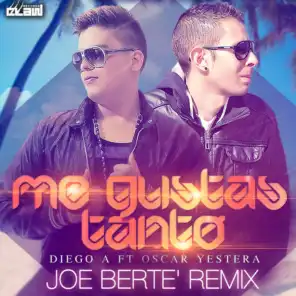 Me Gustas Tanto (Joe Bertè Remix) [feat. Oscar Yestera]