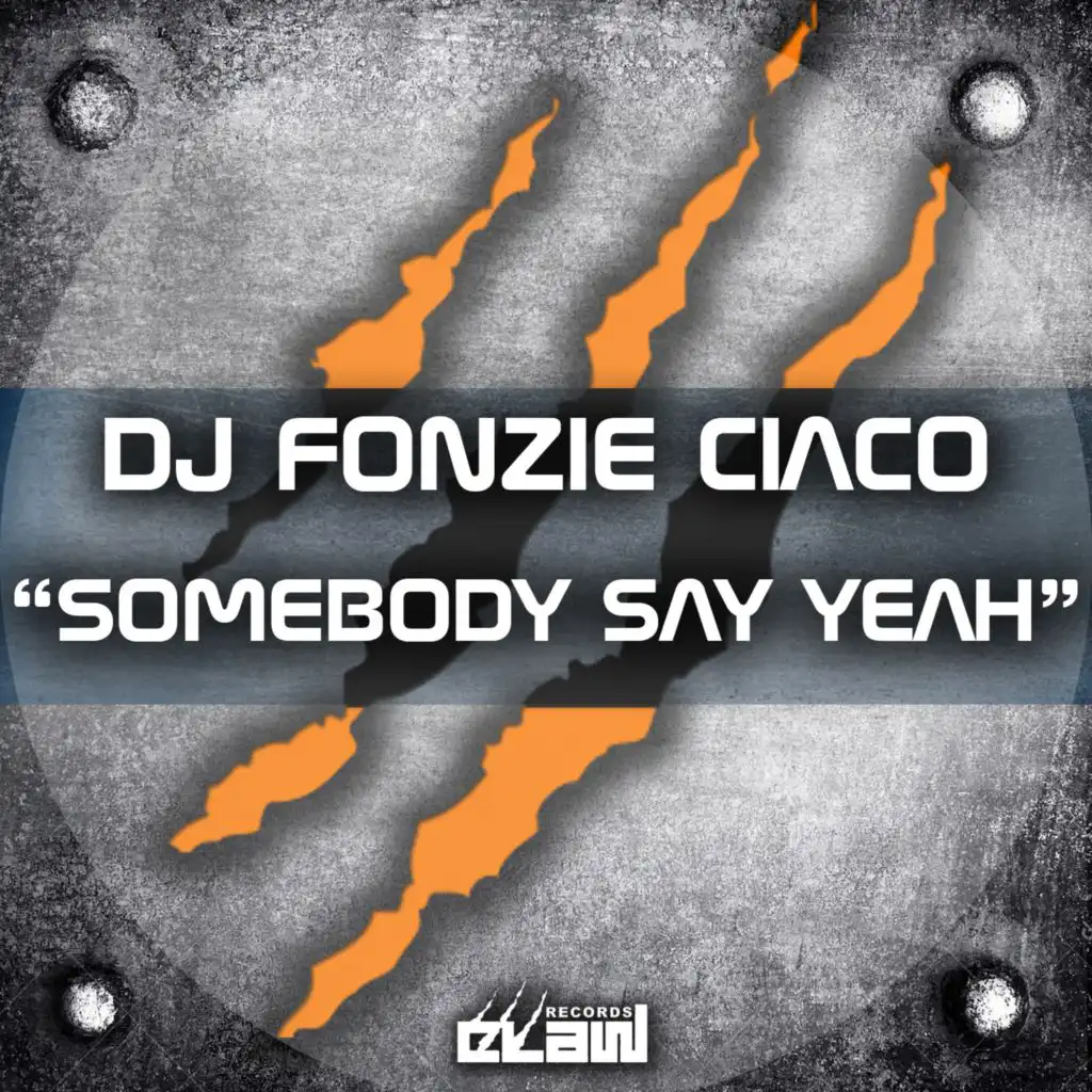 Somebody Say Yeah (Extended Mix)