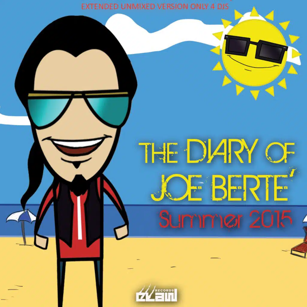 The Diary of Joe Bertè Summer 2015 (Extended Unmixed Version Only 4 DJs)
