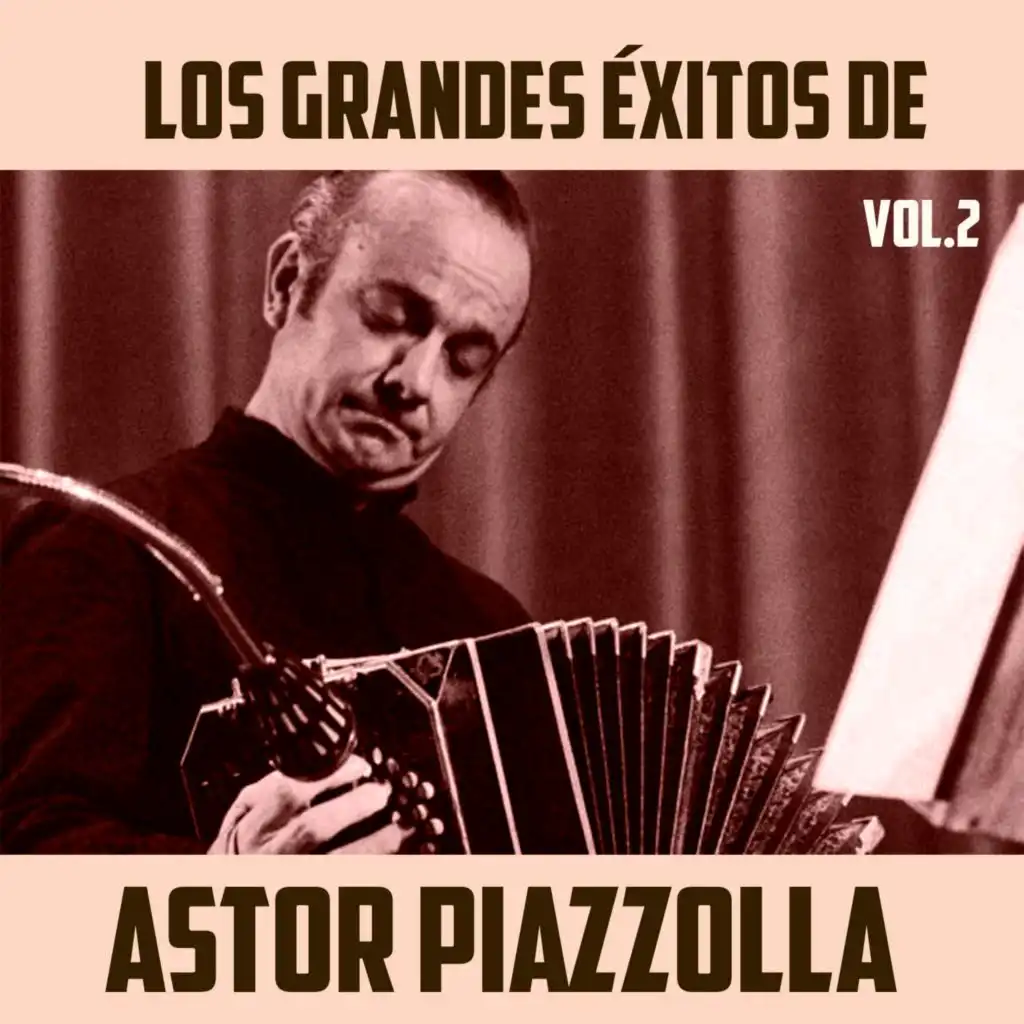 Los Grandes Éxitos de Astor Piazzolla, Vol. 2