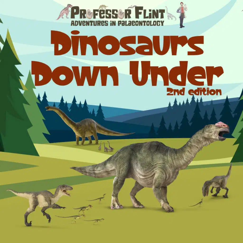 Dinosaurs Down Under- Second Edition