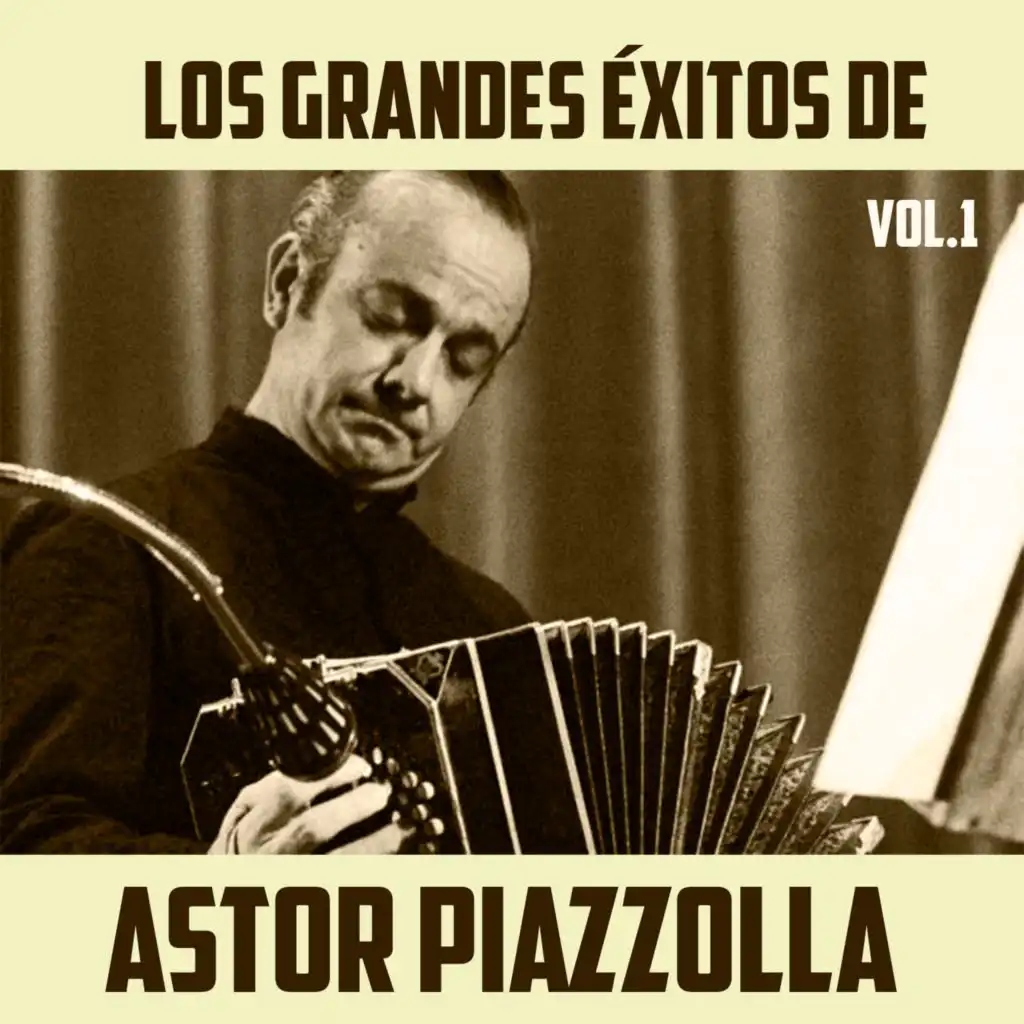 Los Grandes Éxitos de Astor Piazzolla, Vol. 1