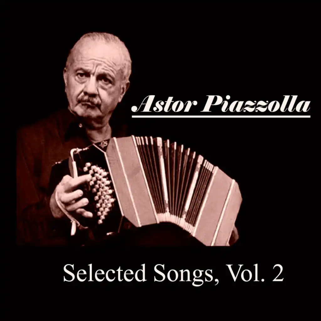 Astor Piazzolla, Selected Songs, Vol. 2
