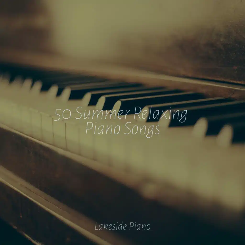 50 Summer Relaxing Piano Songs