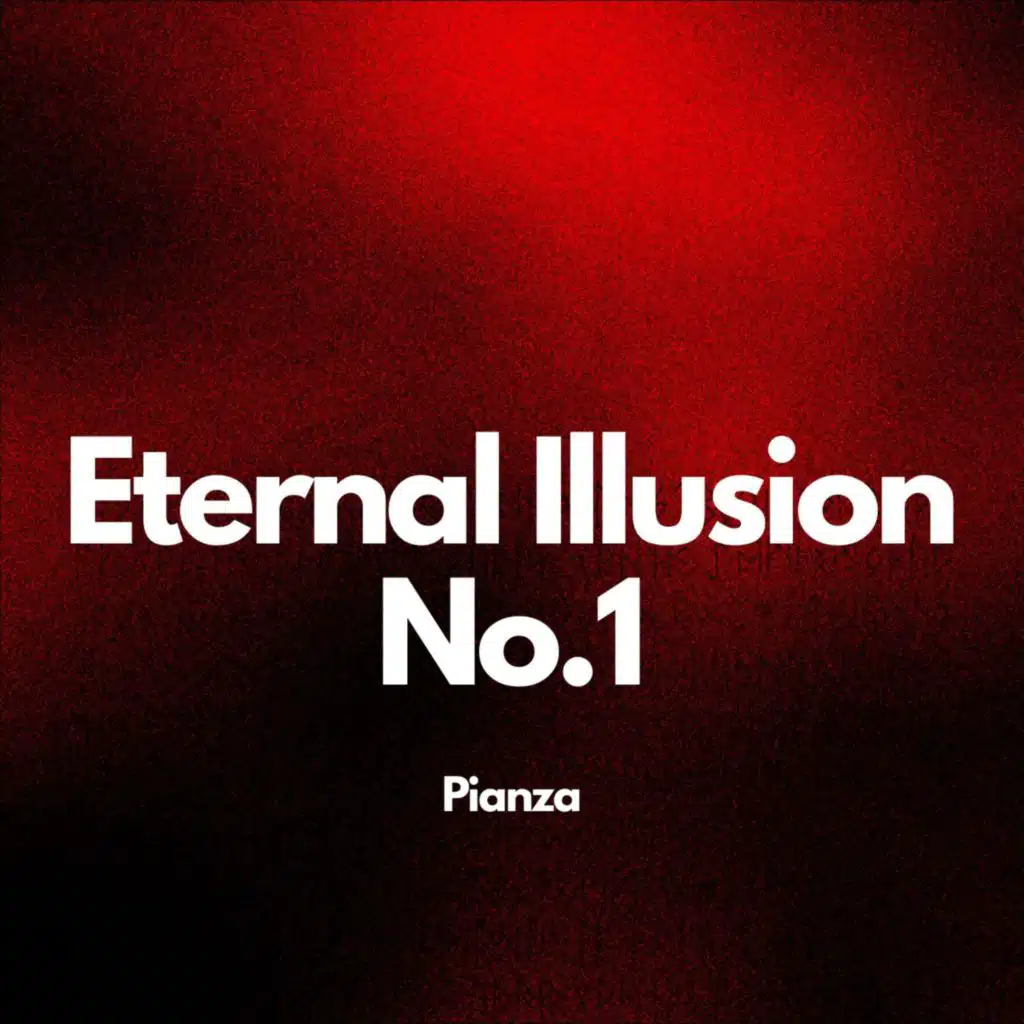 Eternal Illusion No.1