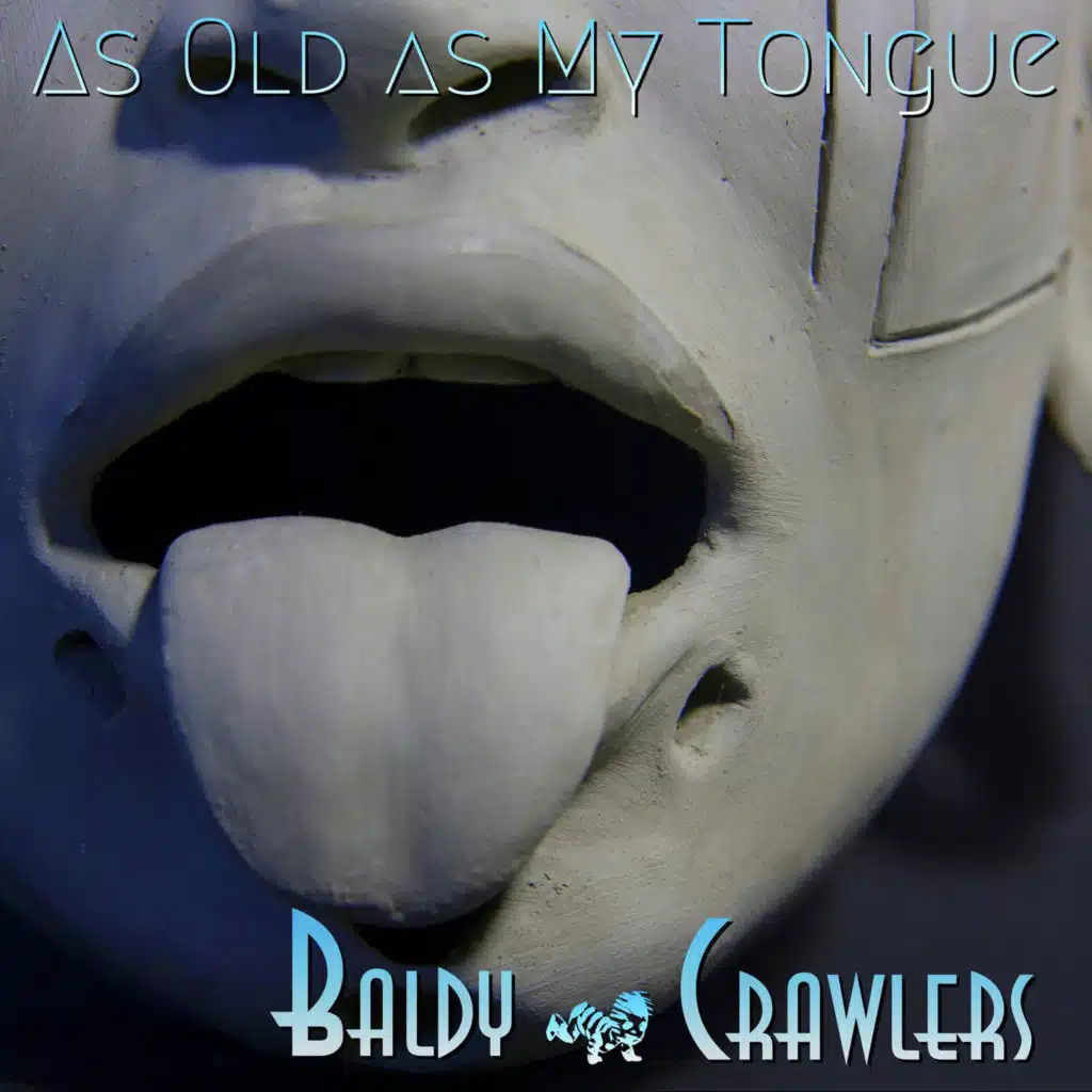 As Old as My Tongue