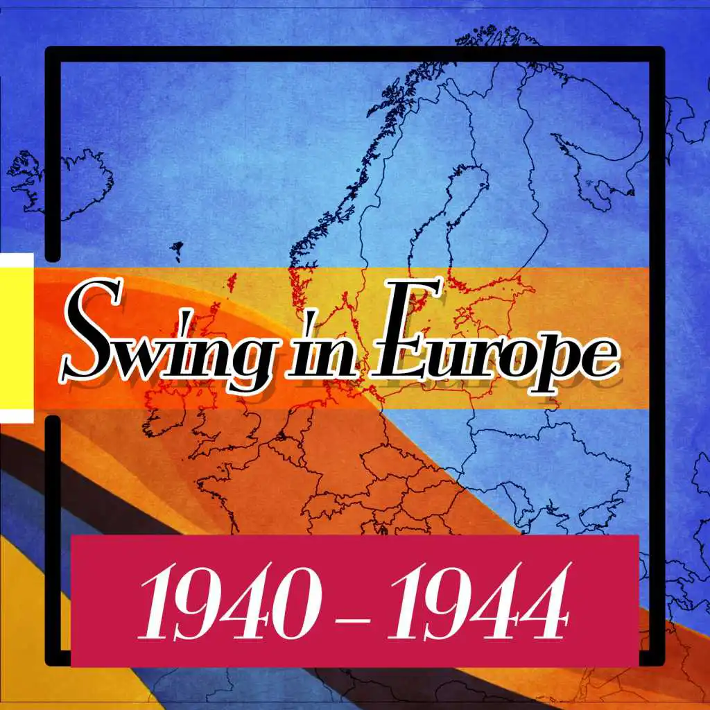 Swing in Europe 1940 - 1944