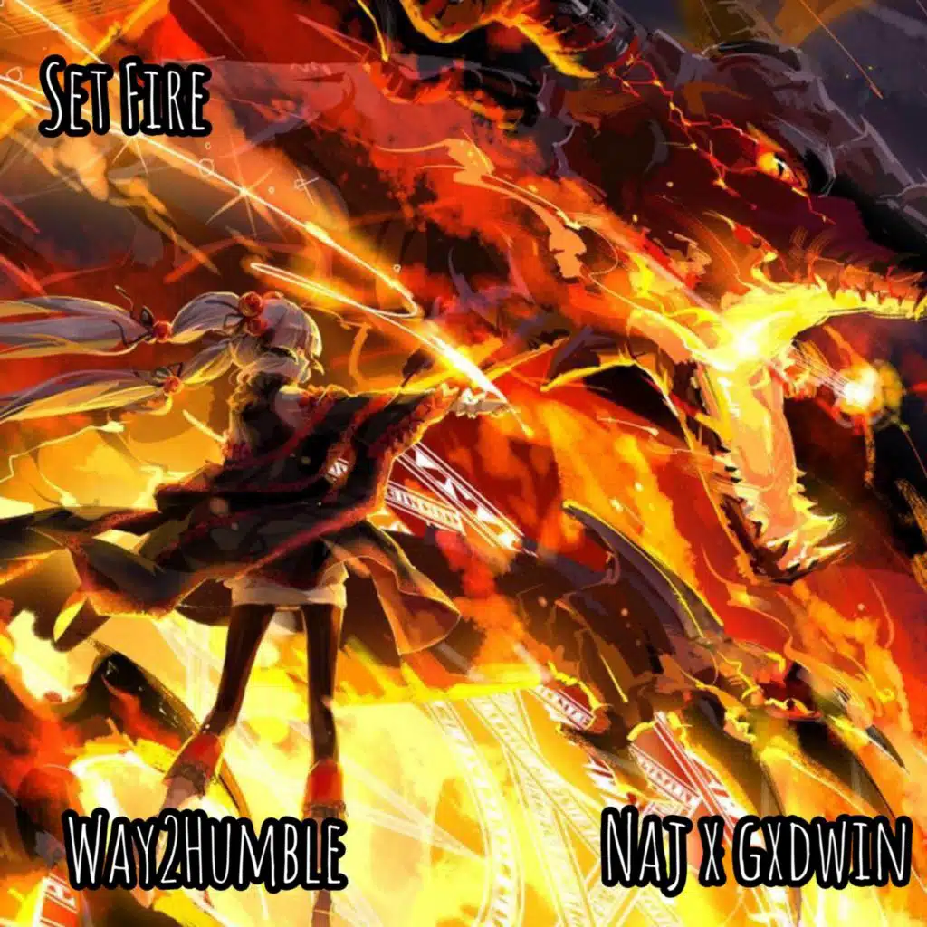 Set Fire (feat. Naj x Gxdwin)