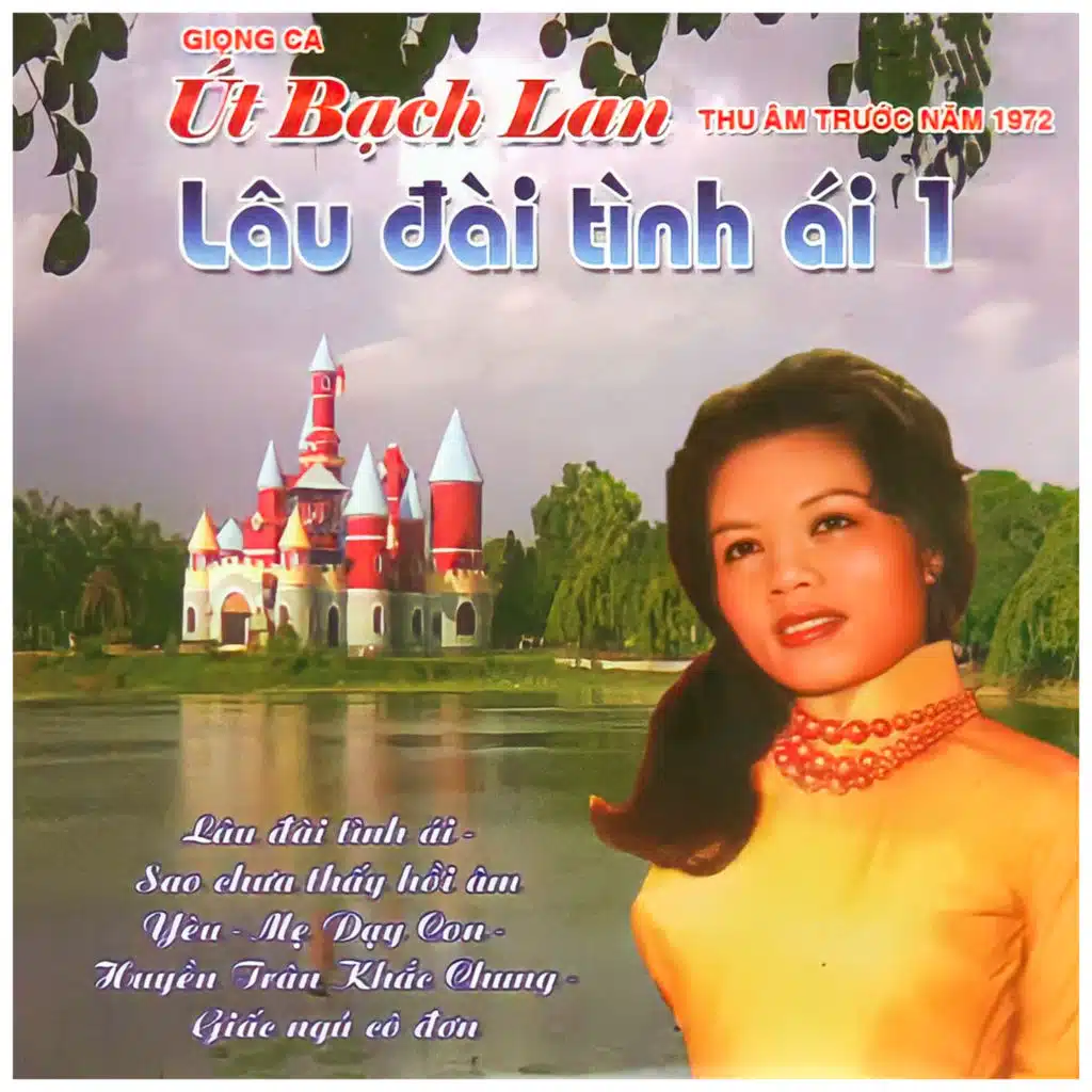 Giọng Ca Út Bạch Lan - Lâu Đài Tình Ái 1