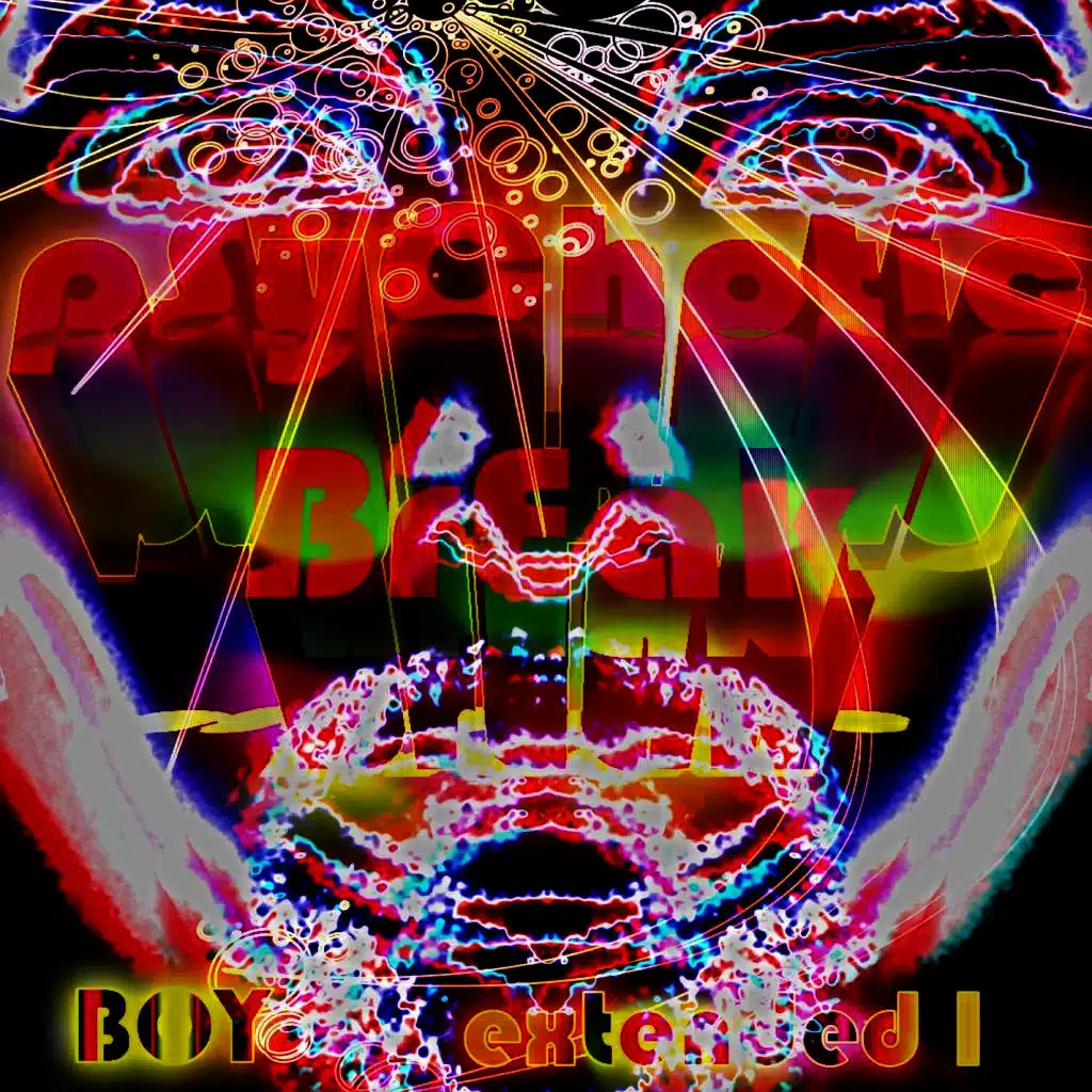 Psychotic Break (Boy) - extended I