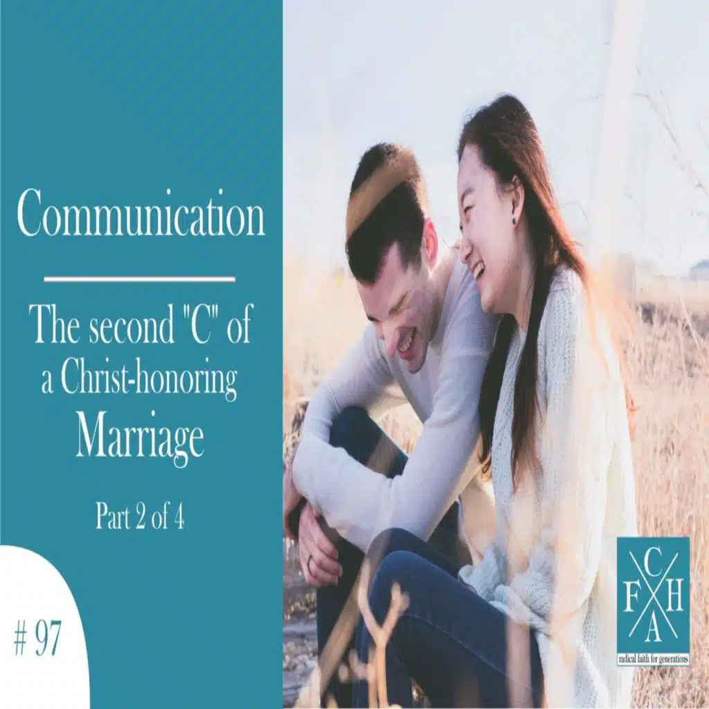 Christian Marriage: Communication is Key - part 2 of 4 [Ep 97]