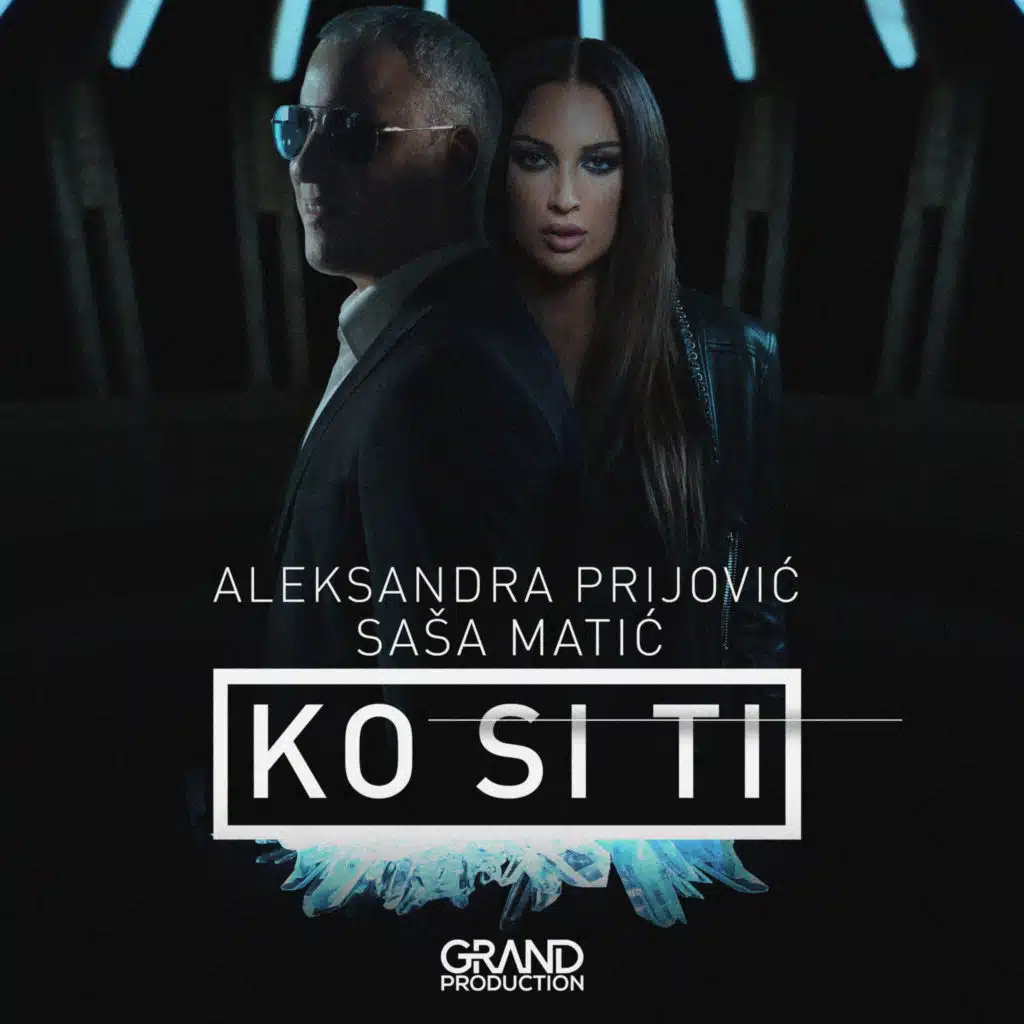 Aleksandra Prijovic, Sasa Matic & Grand Production