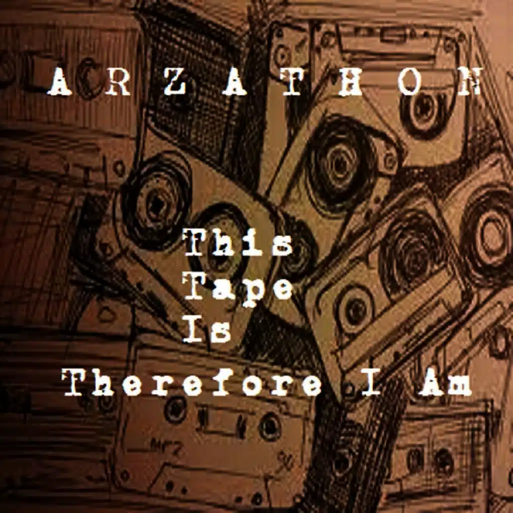 This Tape Is Therefore I Am