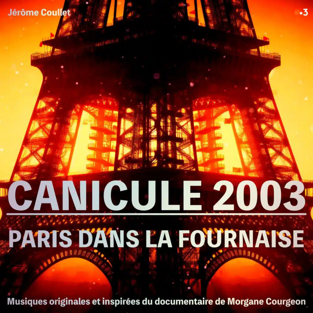 CANICULE 2003: Paris dans la fournaise (Bande son originale du documentaire)