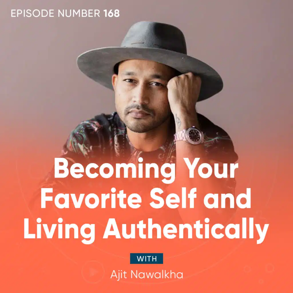 168. Becoming Your Favorite Self and Living Authentically