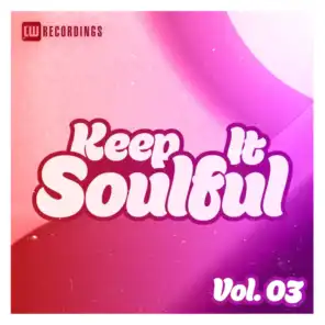 Keep It Soulful, Vol. 03