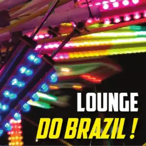 Lounge do Brazil! (Samba, Bossa, Bajon - 25 Brazilian Style Easy-Listening Tunes)