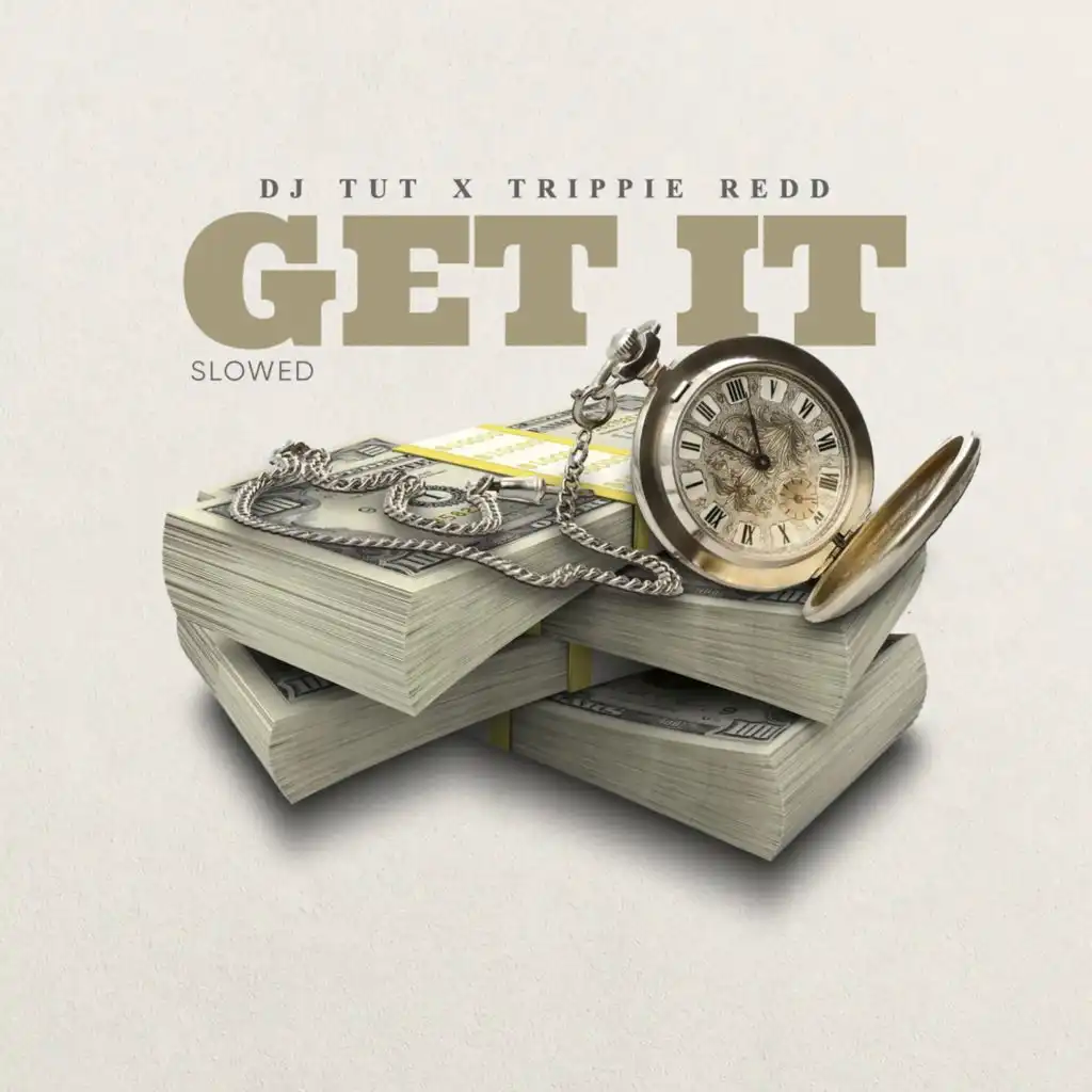 Get It (Slowed) [feat. Trippie Redd]
