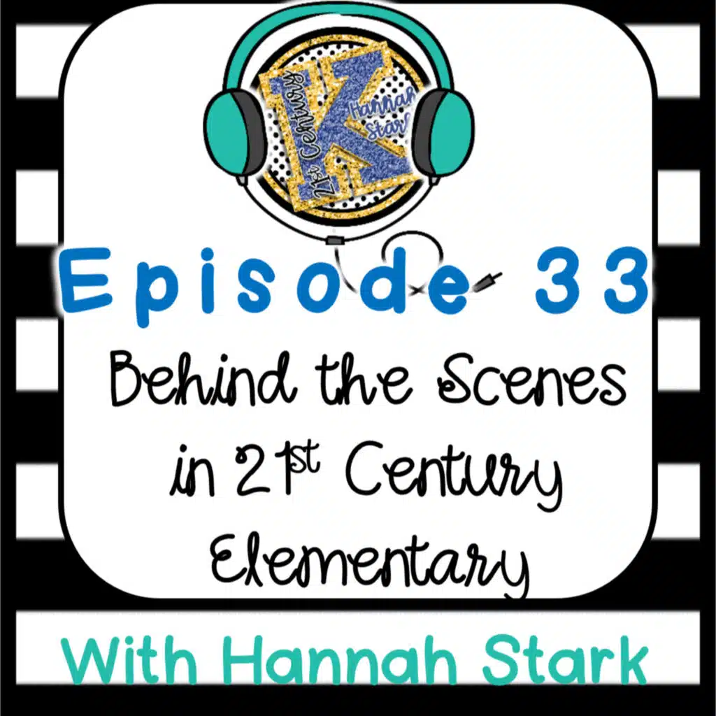 Behind the Scenes in 21st Century Elementary