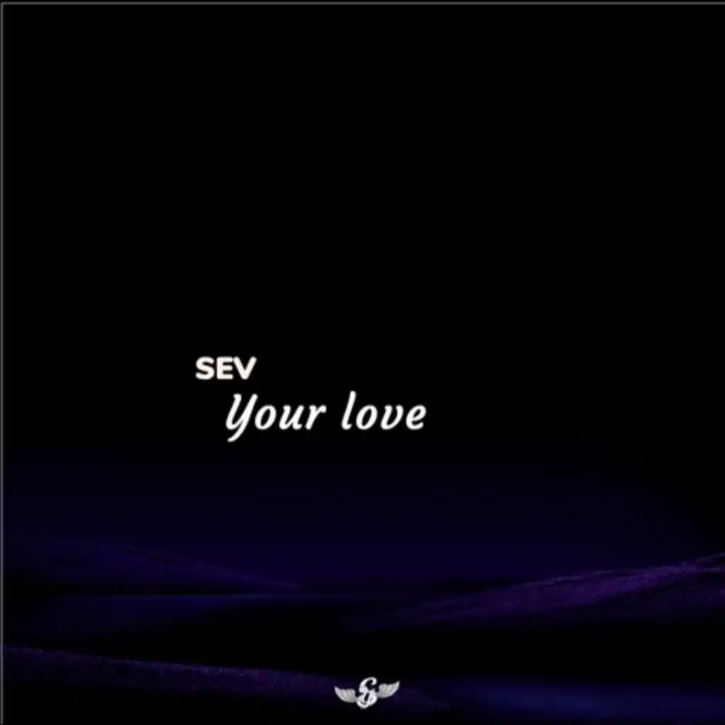 SEV - Your Love