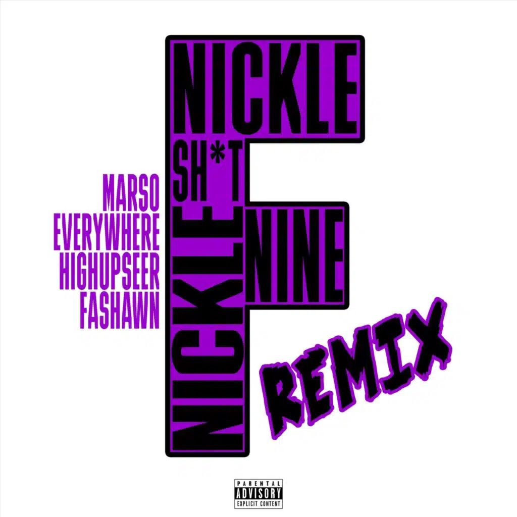 Nickel Nickel Nine Shit (Remix) [feat. Highupseer, Everywhere & Fashawn]