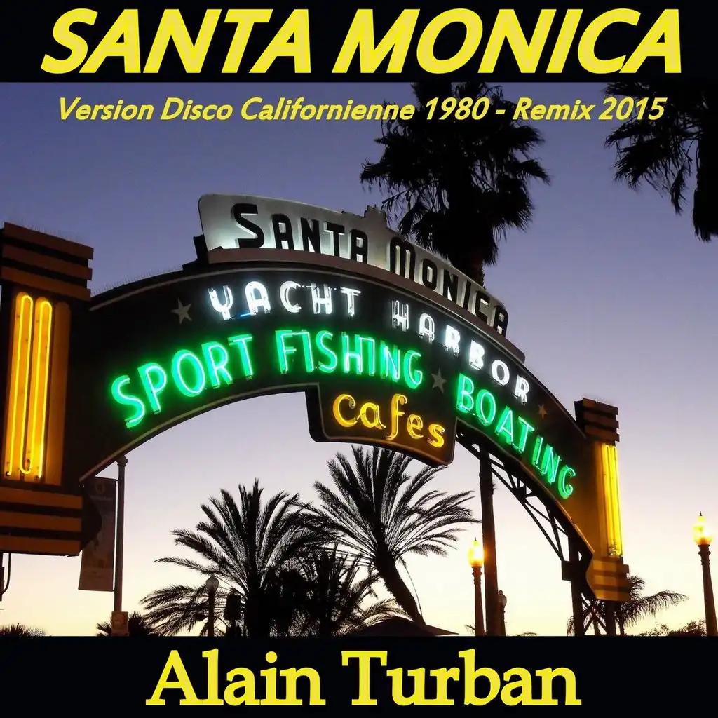 Santa Monica (Version Disco californienne 1980) [Remix 2015]