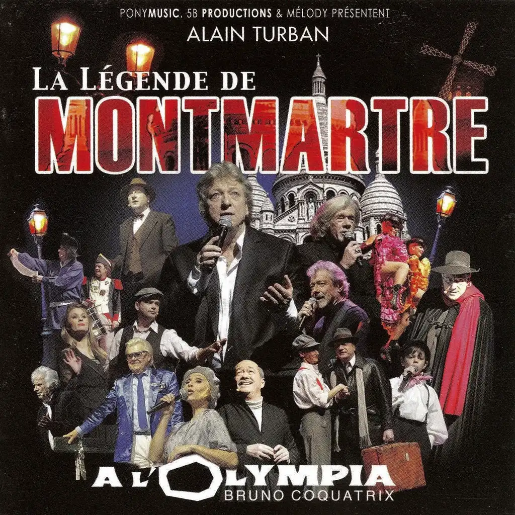 La légende de Montmartre (À l'Olympia)