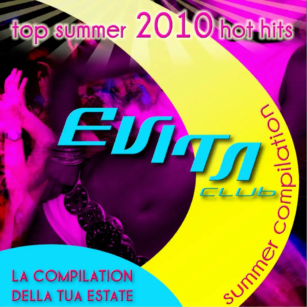 Evita Club House  - Summer Compilation 2010 (Top Summer  2010 Hot Hits)