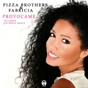 Pizza Brothers, Fabricia