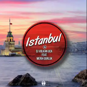 Istanbul (Extended Mix) [feat. Merih Gurluk]
