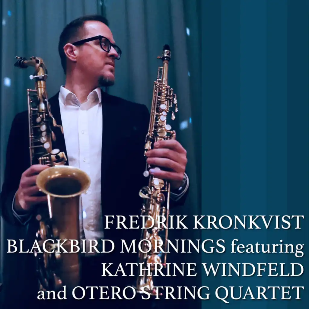 Blackbird Mornings (feat. Kathrine Windfeld & Otero String Quartet)