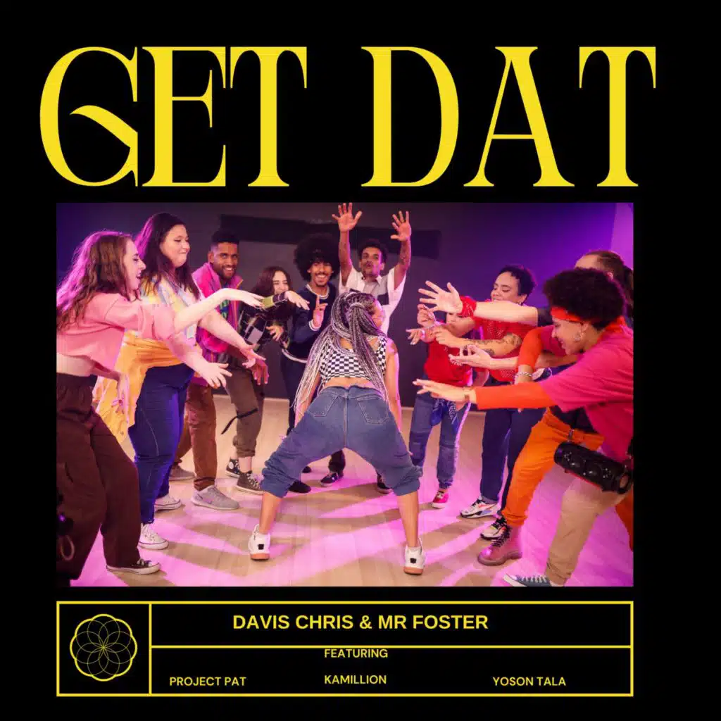 Get Dat (feat. KaMillion & Yoson Tala)