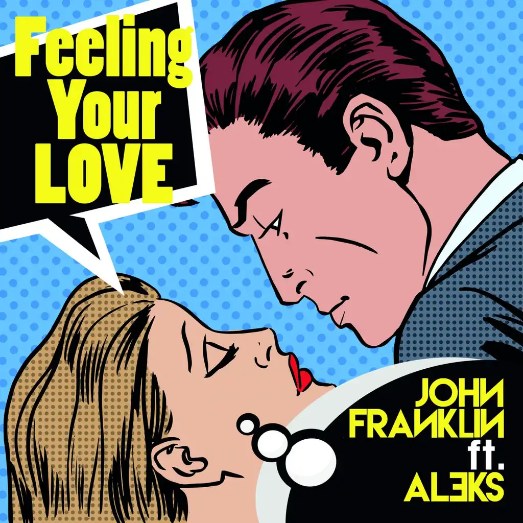 Feeling Your Love (Extended Mix) [ft. Aleks]