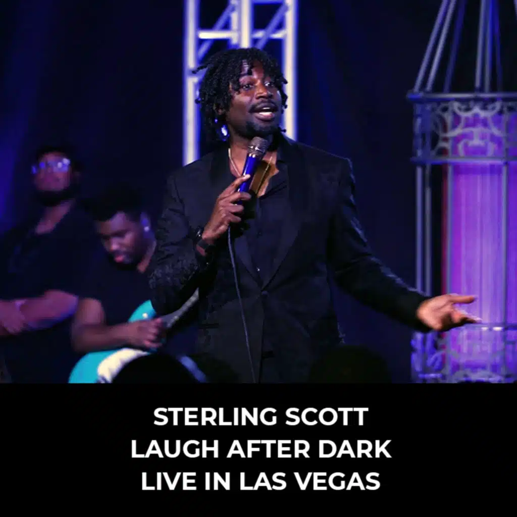 Sterling Scott [Laugh After Dark LIVE In Las Vegas]