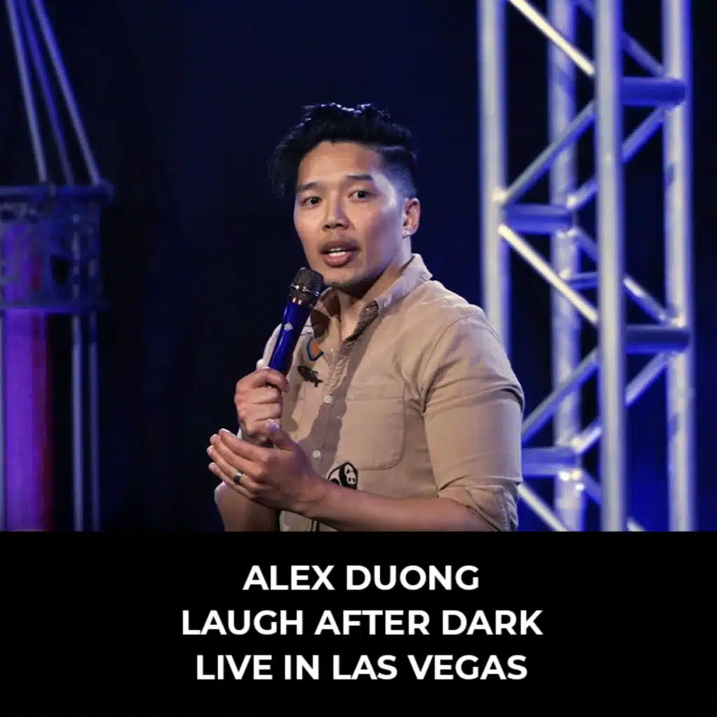 Alex Duong [Laugh After Dark LIVE In Las Vegas]