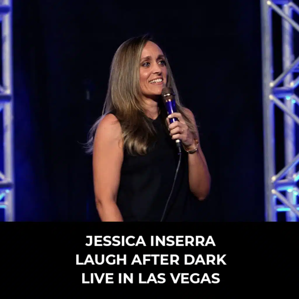 Jessica Inserra [Laugh After Dark LIVE In Las Vegas]