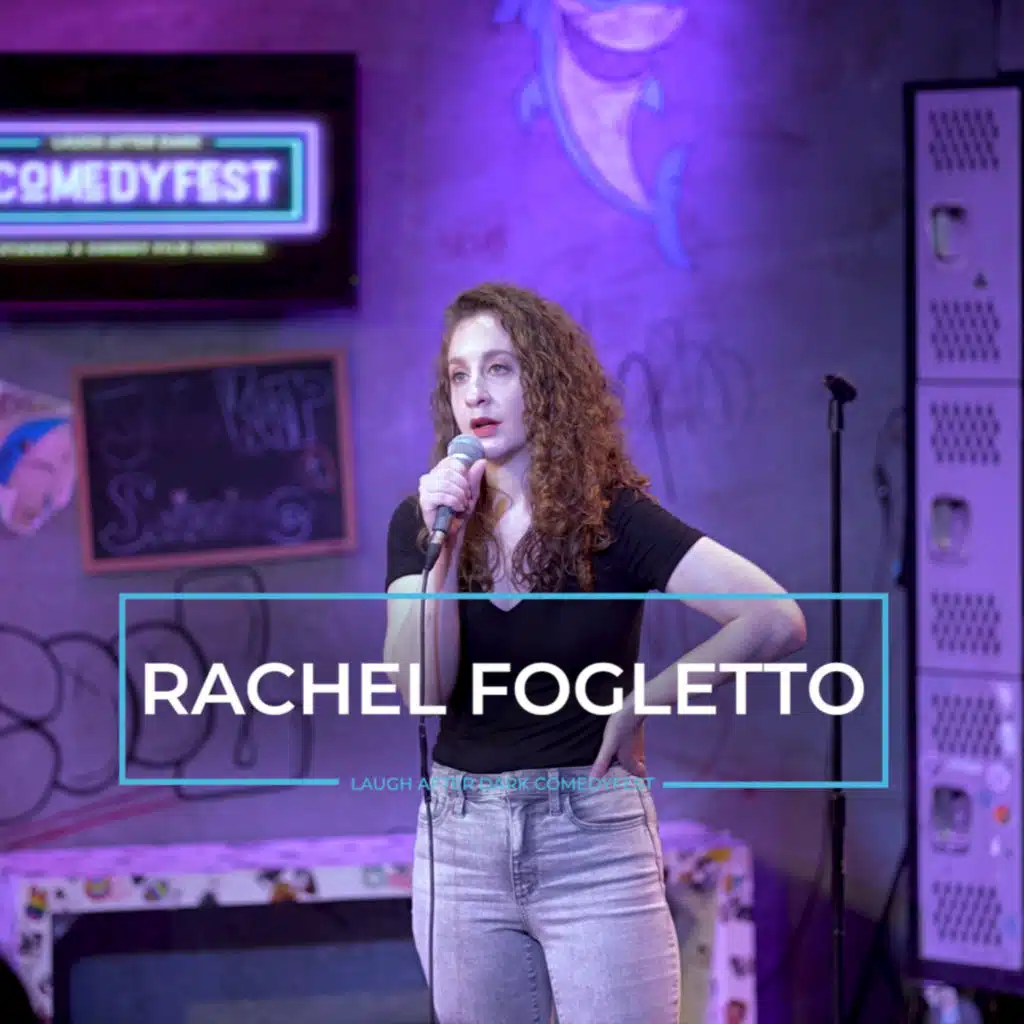 Rachel Fogletto | Laugh After Dark ComedyFest 2022