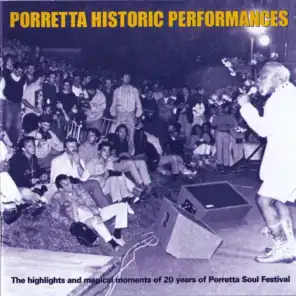 Porretta Historic Performances - The Highlights And Magical Moments Of 20 Years Of Porretta Soul Festival