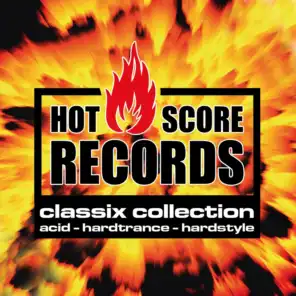 Hot Score Records Classix Collection (Acid, Hardtrance, Hardstyle)