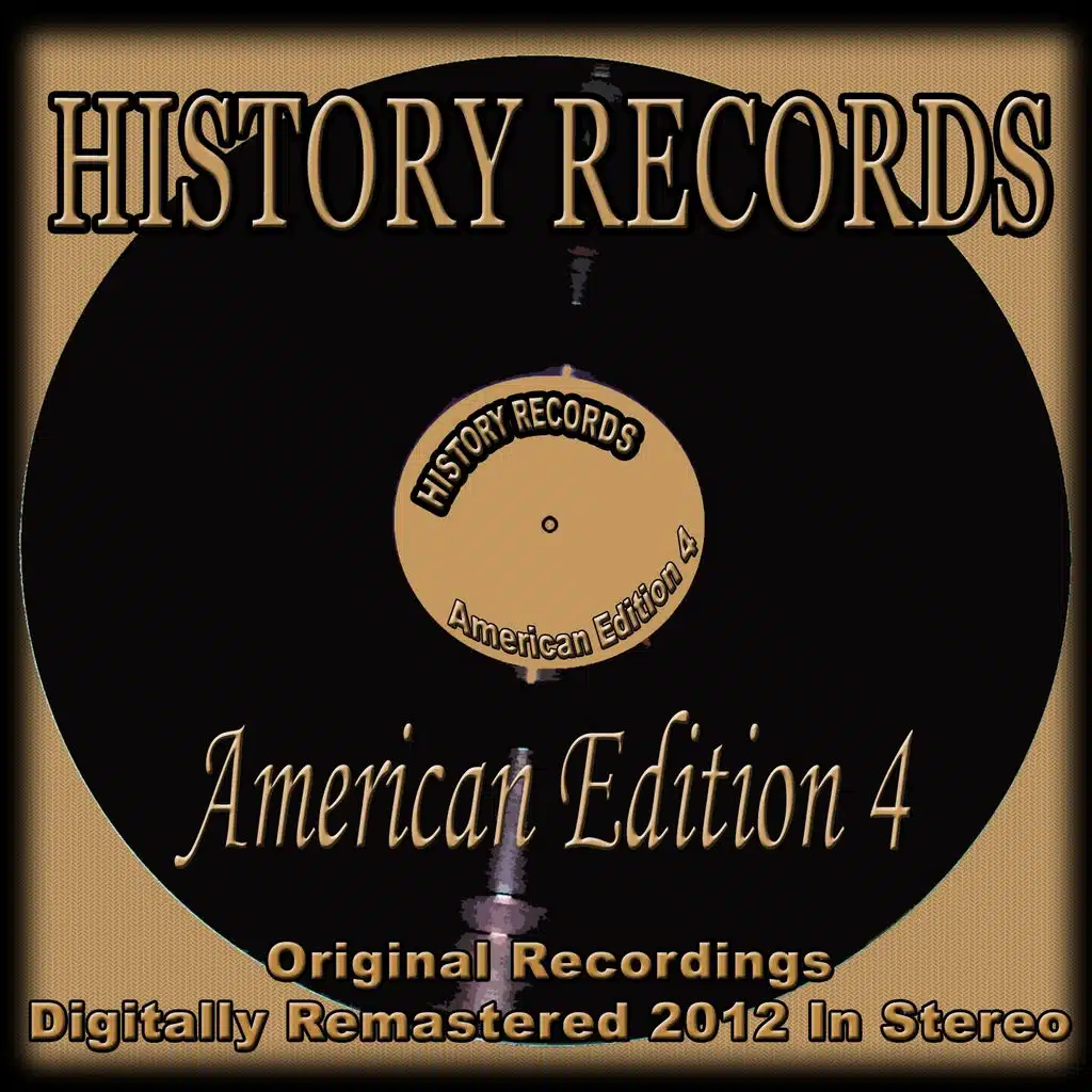History Records - American Edition 4 (Original Recordings Digitally Remastered 2012 in Stereo)