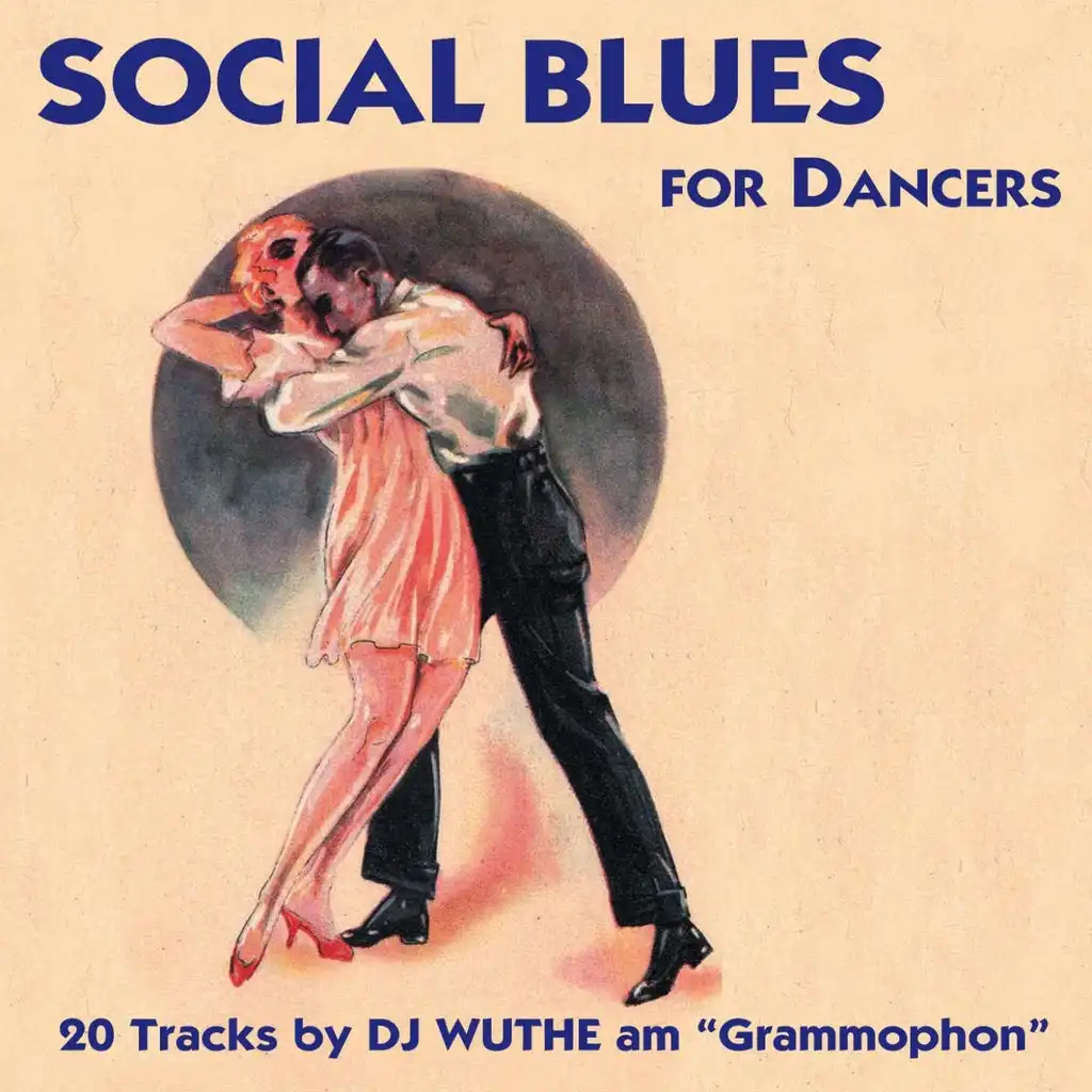 Social Blues for Dancers (DJ Wuthe Am "Grammophon")