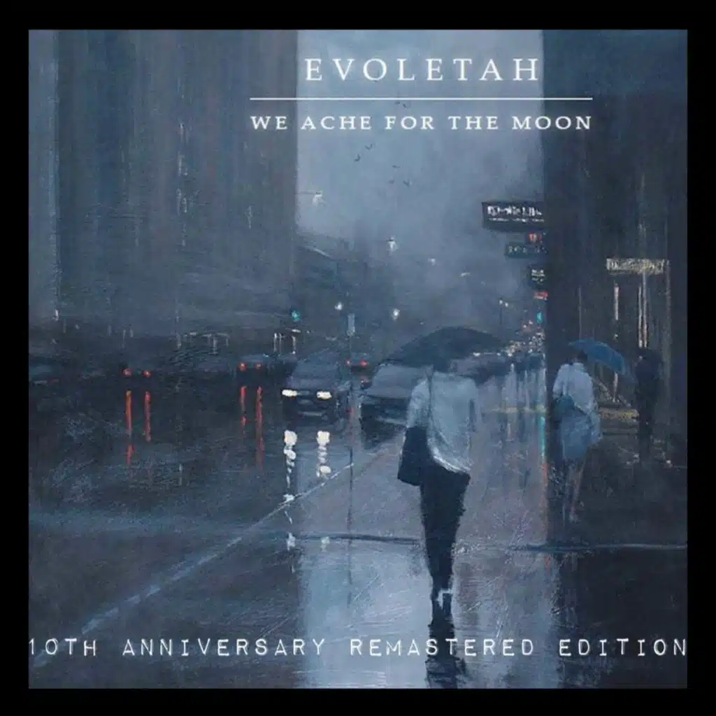 We Ache for the Moon (10th Anniversary Remastered Edition)