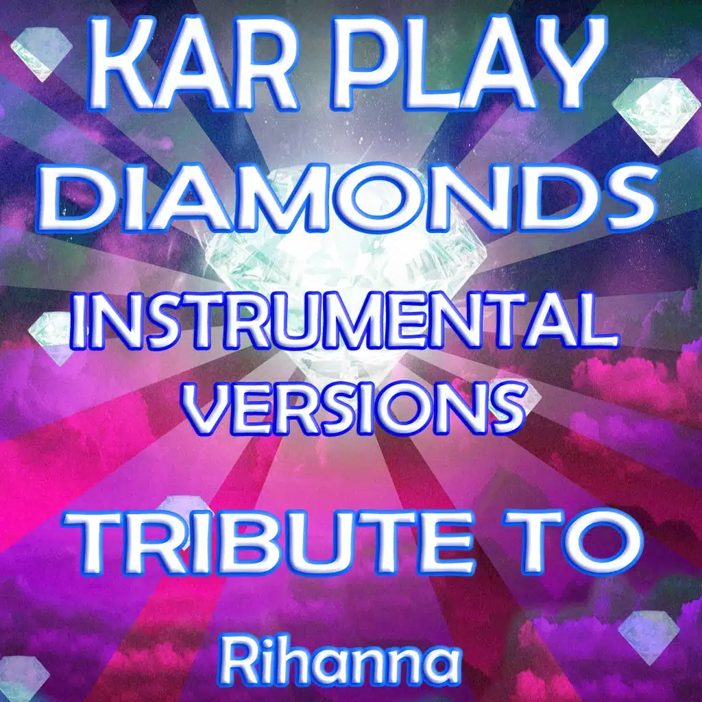 Diamonds (Instrumental Versions) (Tribute to Rihanna)