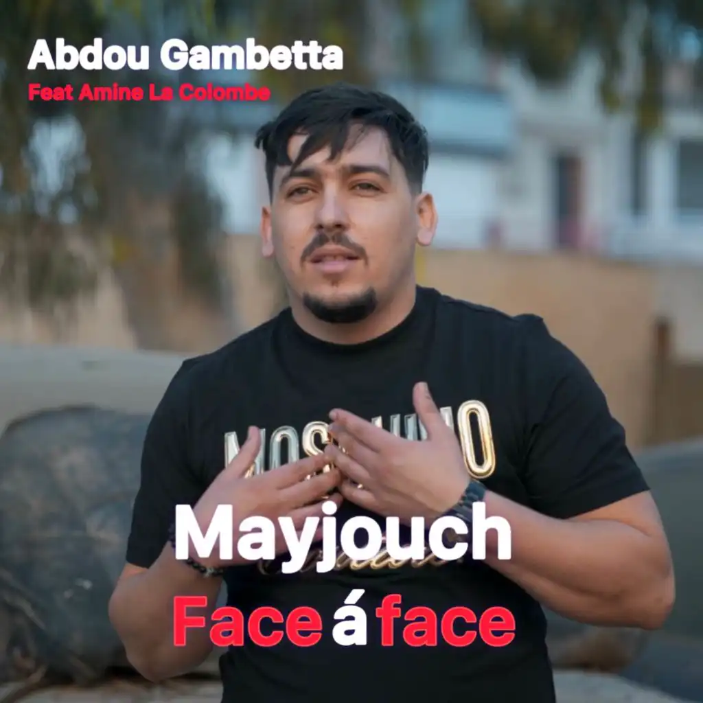 Mayjouch Face À Face (feat. Amine La Colombe)