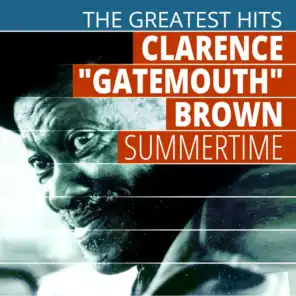 The Greatest Hits: Clarence "Gatemouth" Brown - Summertime