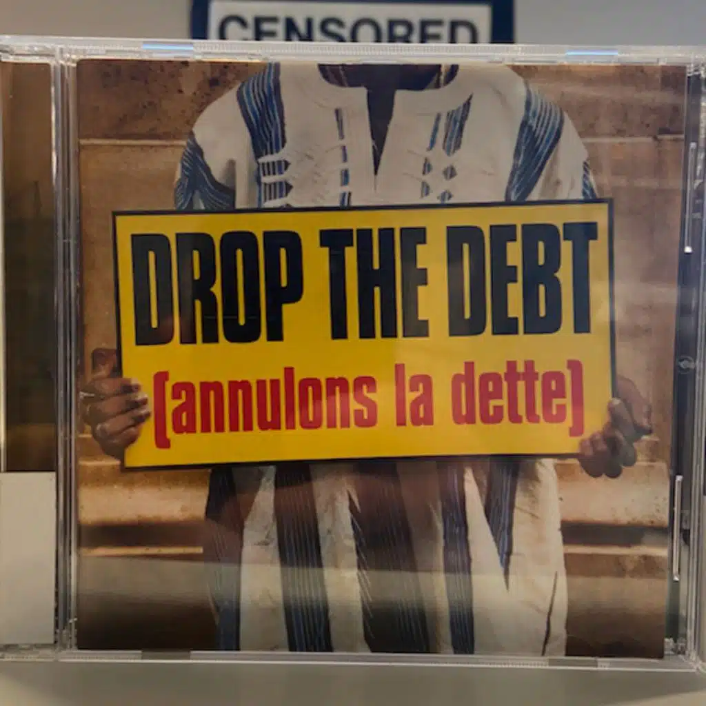 Un disque au hasard ? “Drop The Debt” une compilation engagée pour l’annulation de la dette des Pays du sud. 
