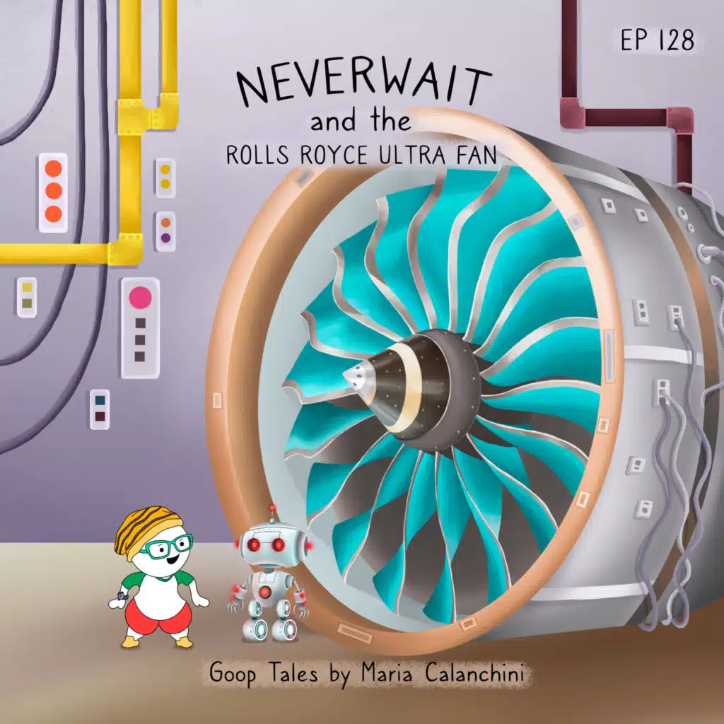 GT128 - Neverwait and the Rolls Royce Ultra Fan