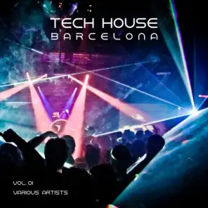 Tech House Barcelona, Vol. 01